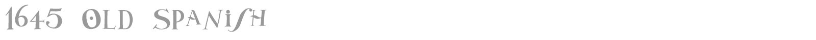 1645 Old Spanish font preview